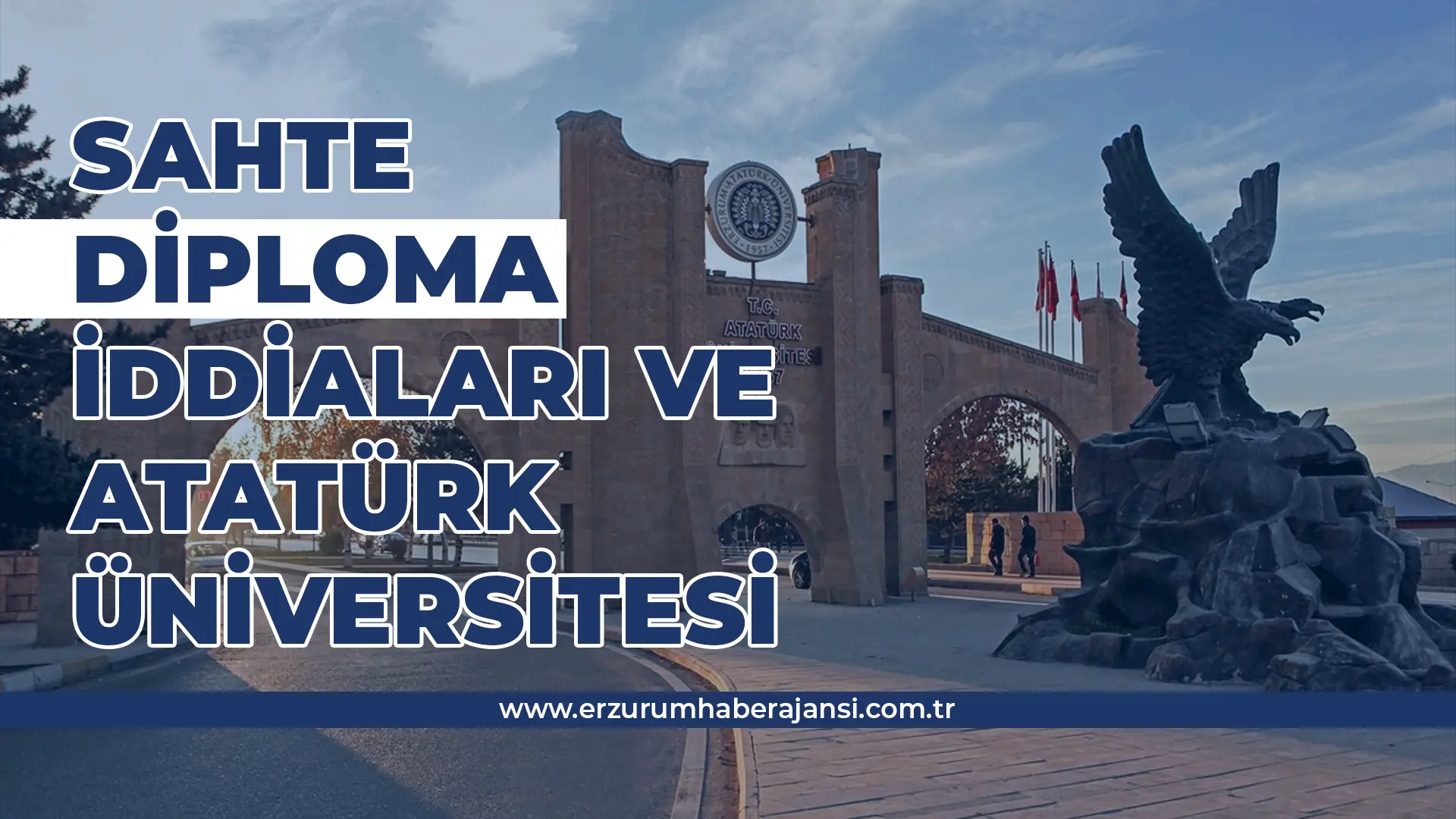 Sahte Diploma İddiaları ve Atatürk Üniversitesi