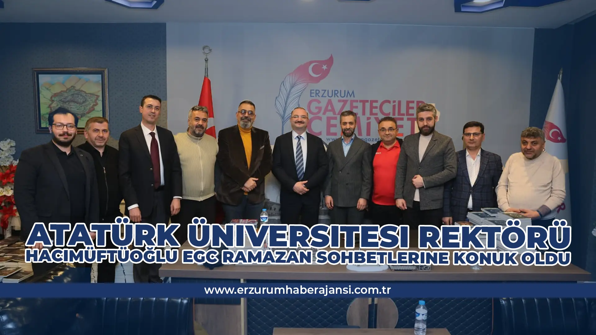 Atatürk Üniversitesi Rektörü Hacımüftüoğlu EGC Ramazan Sohbetlerine Konuk Oldu