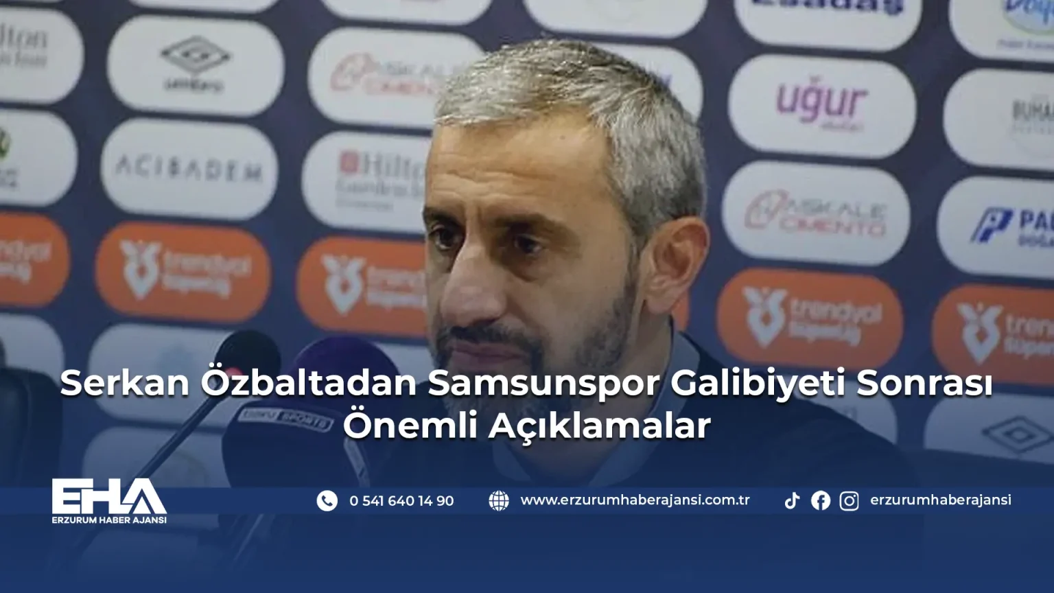 Serkan Özbaltadan Samsunspor Galibiyeti Sonrası Önemli Açıklamalar